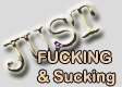 Just Fucking and Sucking